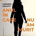 Copertă produs Anul &icirc;n care nu am murit - gallery small 