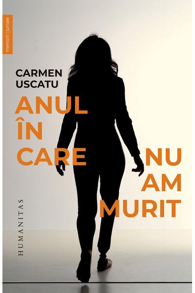 Anul &icirc;n care nu am murit