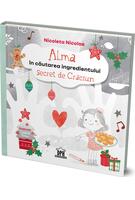 Alma &icirc;n căutarea ingredientului secret de Crăciun