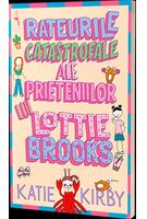 Rateurile catastrofale ale prieteniilor lui Lottie Brooks