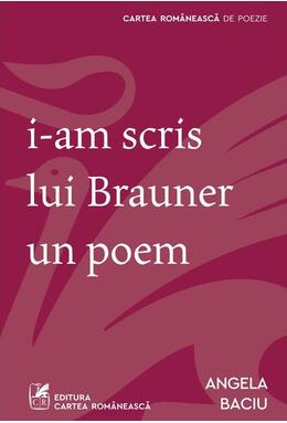 Copertă produs I-am scris lui Brauner un poem