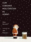Cum coboară Moș Crăciun pe horn?