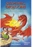 Stăp&acirc;nii de Dragoni. Puterea Dragonului de Foc (Vol. 4)
