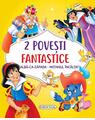 Copertă produs ​2 Povești fantastice. Albă-ca-Zăpada. Motanul &icirc;ncălțat - thumb 1