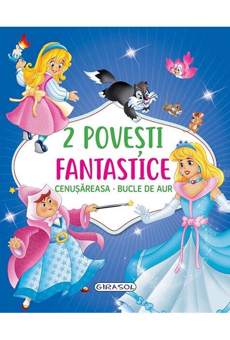 Copertă produs 2 Povești fantastice. Cenușăreasa. Bucle de Aur
