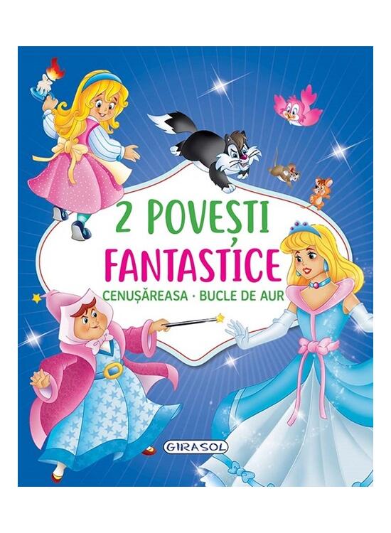 Copertă produs 2 Povești fantastice. Cenușăreasa. Bucle de Aur - gallery big 1