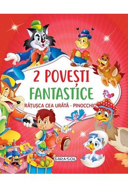 Copertă produs 2 Povești fantastice. Rățușca cea ur&acirc;tă. Pinocchio