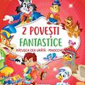 Copertă produs 2 Povești fantastice. Rățușca cea ur&acirc;tă. Pinocchio - gallery small 