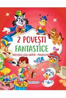 2 Povești fantastice. Rățușca cea ur&acirc;tă. Pinocchio