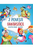2 Povești fantastice. Scufița Roșie. Aladin