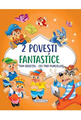 Copertă produs 2 Povești fantastice. Tom Degețel. Cei trei purceluși