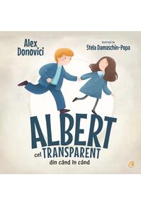 Copertă produs Albert cel transparent din c&acirc;nd &icirc;n c&acirc;nd