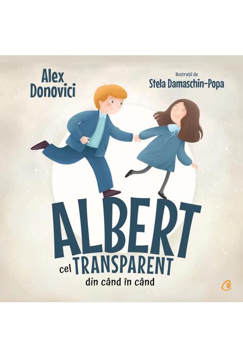 Copertă produs Albert cel transparent din c&acirc;nd &icirc;n c&acirc;nd