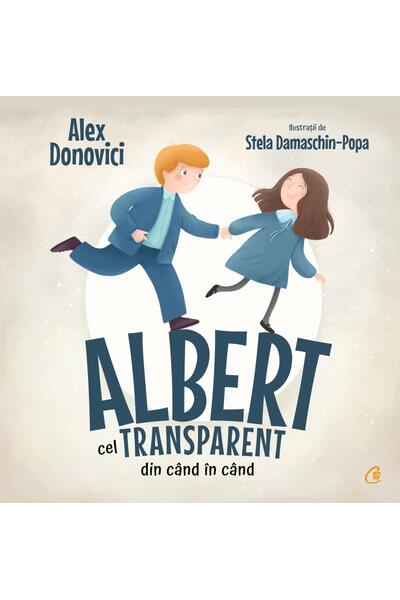 Albert cel transparent din c&acirc;nd &icirc;n c&acirc;nd