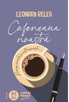 Cafeneaua noastră