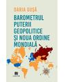 Copertă produs Barometrul Puterii Geopolitice și Noua Ordine Mondială - thumb 1