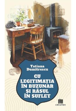 Copertă produs Cu legitimația &icirc;n buzunar și r&acirc;sul &icirc;n suflet
