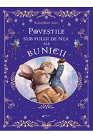 Poveștile sub fulgi de nea ale bunicii