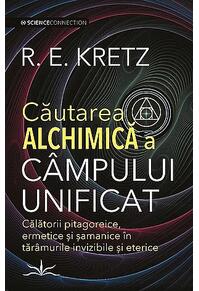 Copertă produs Căutarea alchimică a c&acirc;mpului unificat