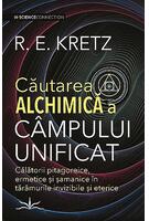 Căutarea alchimică a c&acirc;mpului unificat
