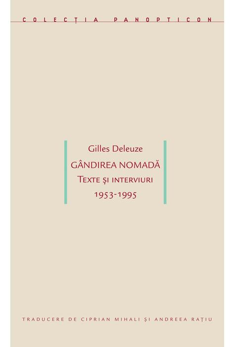 Copertă produs G&acirc;ndirea nomadă. Texte și interviuri 1953-1995