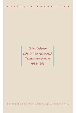 Copertă produs G&acirc;ndirea nomadă. Texte și interviuri 1953-1995