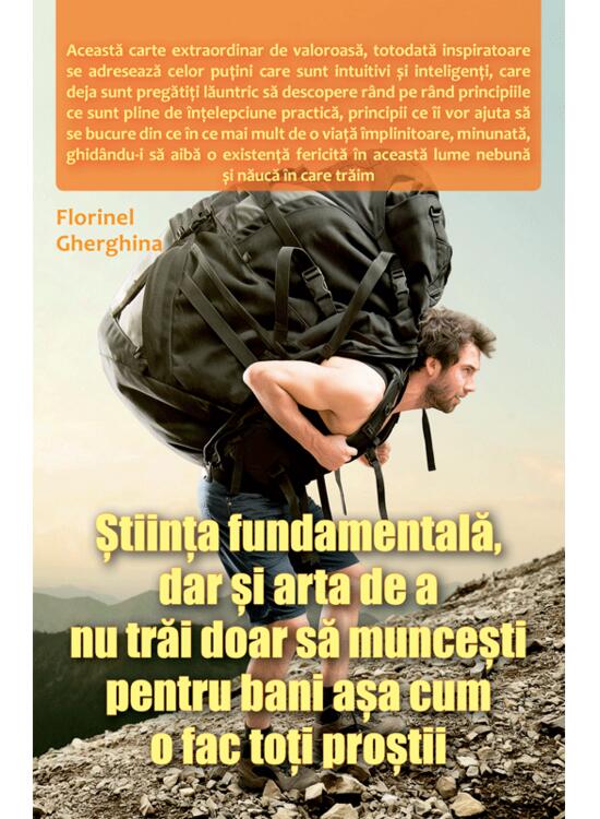 Copertă produs Știința fundamentală, dar și arta de a nu trăi doar să muncești pentru bani așa cum o fac toți proștii - gallery big 1