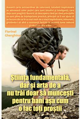 Copertă produs Știința fundamentală, dar și arta de a nu trăi doar să muncești pentru bani așa cum o fac toți proștii