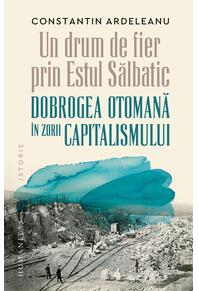 Copertă produs Un drum de fier prin &bdquo;Estul Sălbatic&ldquo;
