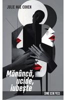 Măn&acirc;ncă, ucide, iubește