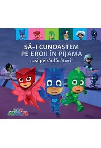 Copertă produs PJMASKS: Să-i cunoaștem pe Eroii &icirc;n Pijama ...și pe răufăcători