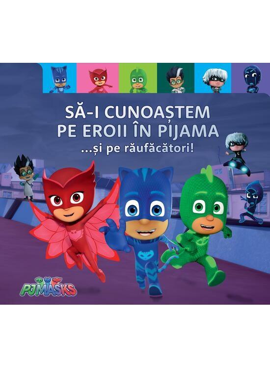 Copertă produs PJMASKS: Să-i cunoaștem pe Eroii &icirc;n Pijama ...și pe răufăcători - gallery big 1