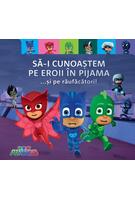 PJMASKS: Să-i cunoaștem pe Eroii &icirc;n Pijama ...și pe răufăcători