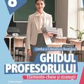 Copertă produs Ghidul profesorului. Elemente-cheie și strategii. Limba și literatura rom&acirc;nă. Clasa a VIII-a - gallery small 
