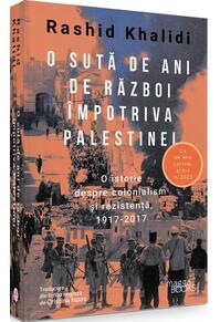 Copertă produs O sută de ani de război &icirc;mpotriva Palestinei