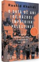 Copertă produs O sută de ani de război &icirc;mpotriva Palestinei