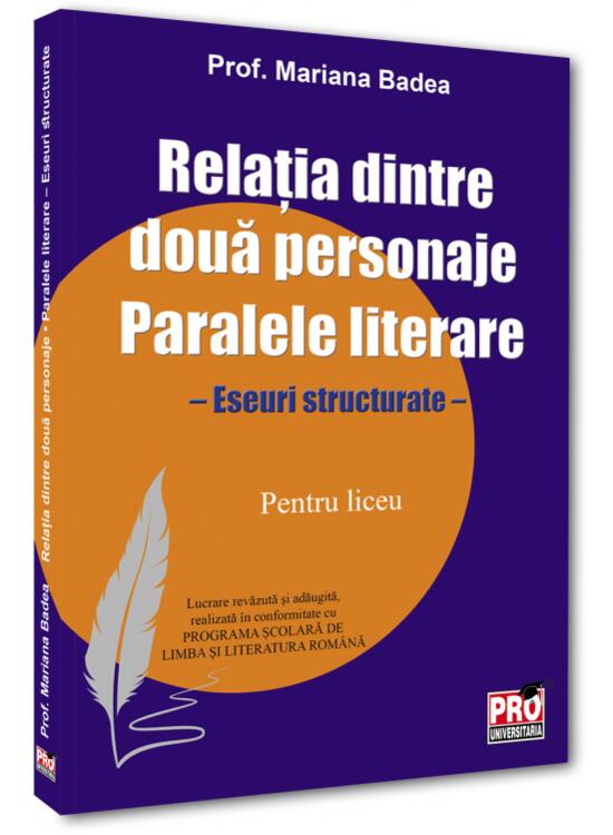 Copertă produs Relația dintre două personaje. Paralele literare. Eseuri structurate pentru - gallery big 1