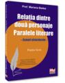 Copertă produs Relația dintre două personaje. Paralele literare. Eseuri structurate pentru - thumb 1