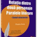 Copertă produs Relația dintre două personaje. Paralele literare. Eseuri structurate pentru - gallery small 