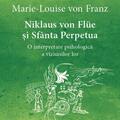Copertă produs Opere complete 6. Niklaus von Fl&uuml;e și Sf&acirc;nta Perpetua - gallery small 