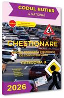 Chestionare pentru obținerea permisului de conducere auto. Categoria B 2026