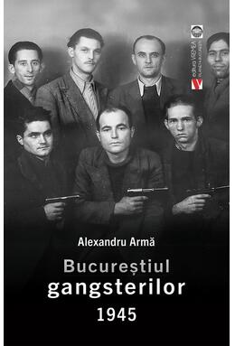 Copertă produs Bucureștiul gangsterilor 1945