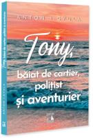 Tony, băiat de cartier, polițist și aventurier