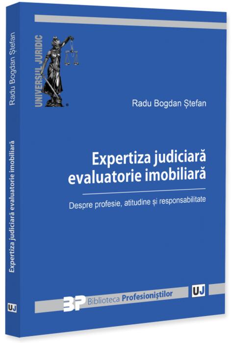 Copertă produs Expertiza judiciară evaluatorie imobiliară. Despre profesie, atitudine și responsabilitate