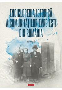 Copertă produs Enciclopedia istorică a comunităţilor evreieşti din Rom&acirc;nia (Vol. 2)