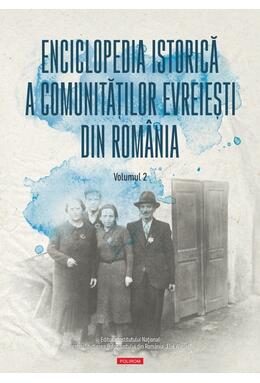 Copertă produs Enciclopedia istorică a comunităţilor evreieşti din Rom&acirc;nia (Vol. 2)