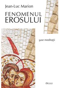 Copertă produs Fenomenul erosului. Șase meditații