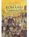 Copertă produs Rom&acirc;nii &icirc;n &bdquo;A treia Europă&rdquo;. Loialitate. Revoluție. Unitate (1848&ndash;1918) - thumb 1