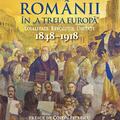 Copertă produs Rom&acirc;nii &icirc;n &bdquo;A treia Europă&rdquo;. Loialitate. Revoluție. Unitate (1848&ndash;1918) - gallery small 