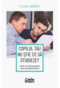 Copertă produs Copilul tău nu ştie ce să studieze?